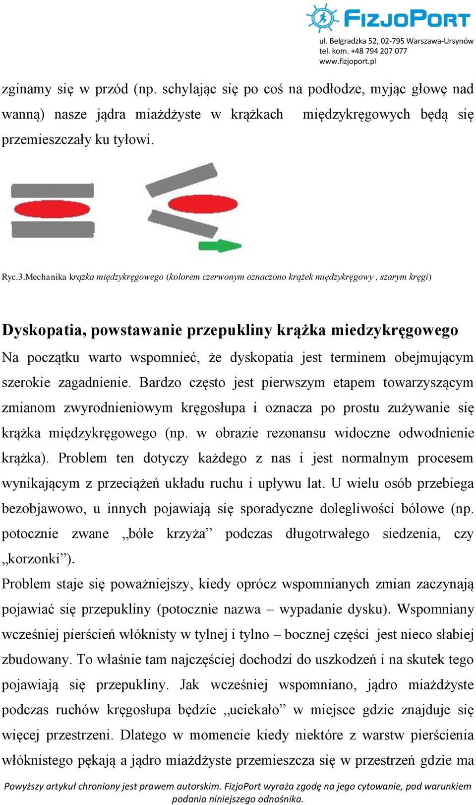 jest terminem obejmującym szerokie zagadnienie. Bardzo często jest pierwszym etapem towarzyszącym zmianom zwyrodnieniowym kręgosłupa i oznacza po prostu zużywanie się krążka międzykręgowego (np.