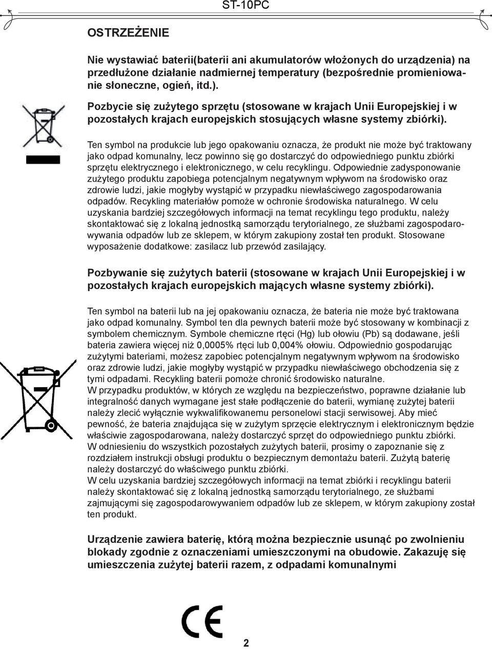 Pozbycie się zużytego sprzętu (stosowane w krajach Unii Europejskiej i w pozostałych krajach europejskich stosujących własne systemy zbiórki).