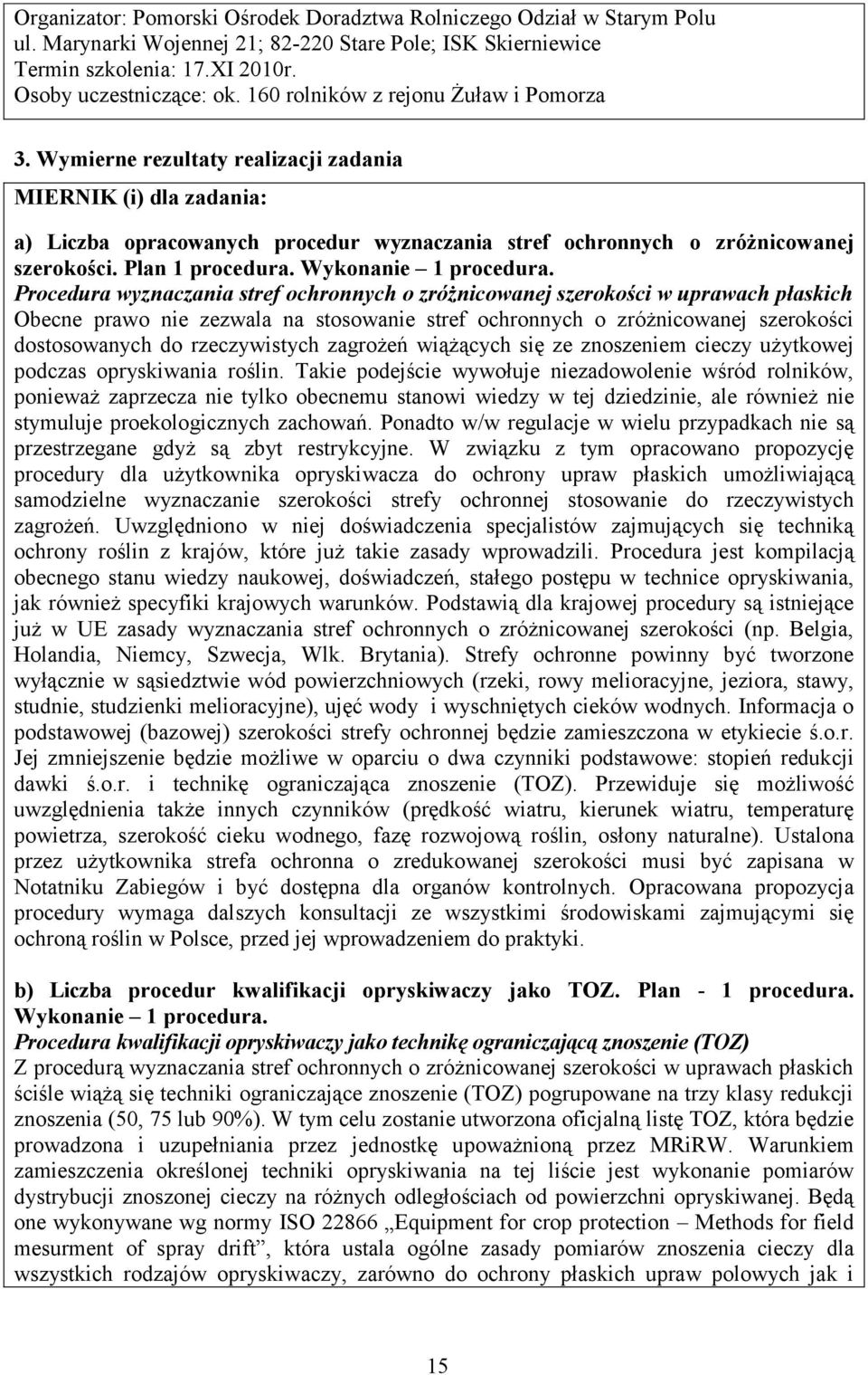 Plan 1 procedura. Wykonanie 1 procedura.