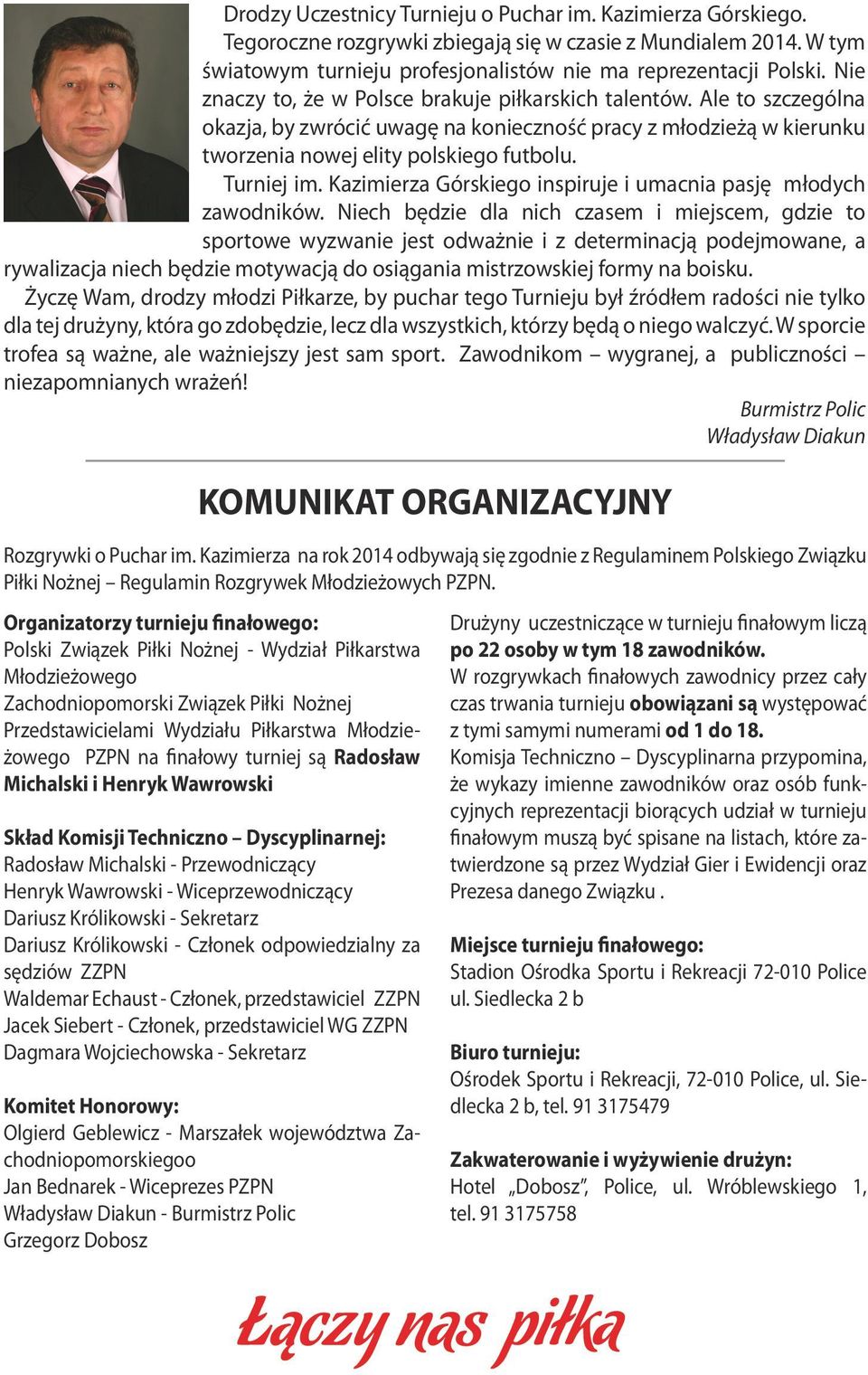Kazimierza Górskiego inspiruje i umacnia pasję młodych zawodników.