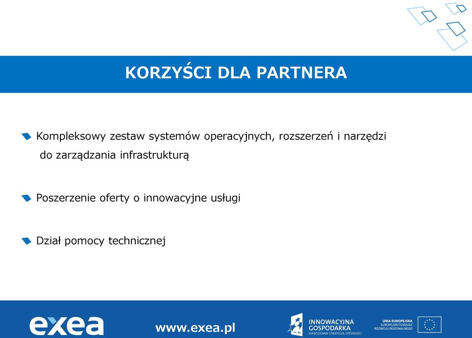 do zarządzania infrastrukturą Poszerzenie