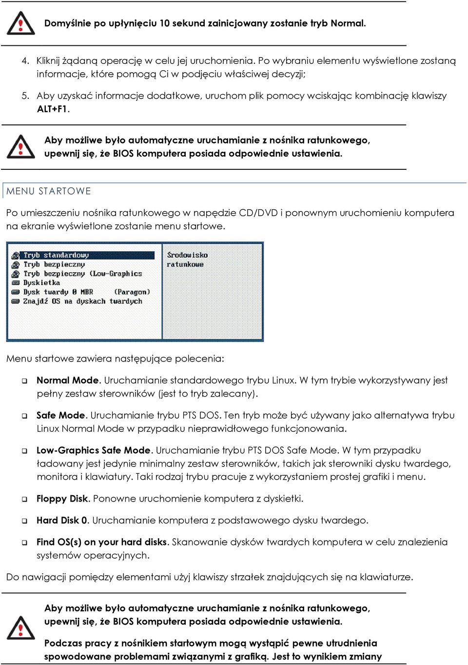 Aby możliwe było automatyczne uruchamianie z nośnika ratunkowego, upewnij się, że BIOS komputera posiada odpowiednie ustawienia.