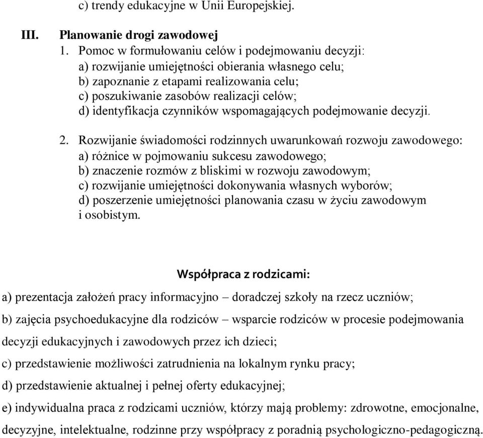 identyfikacja czynników wspomagających podejmowanie decyzji. 2.