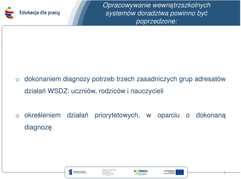 grup adresatów działań WSDZ: uczniów, rodziców i nauczycieli o