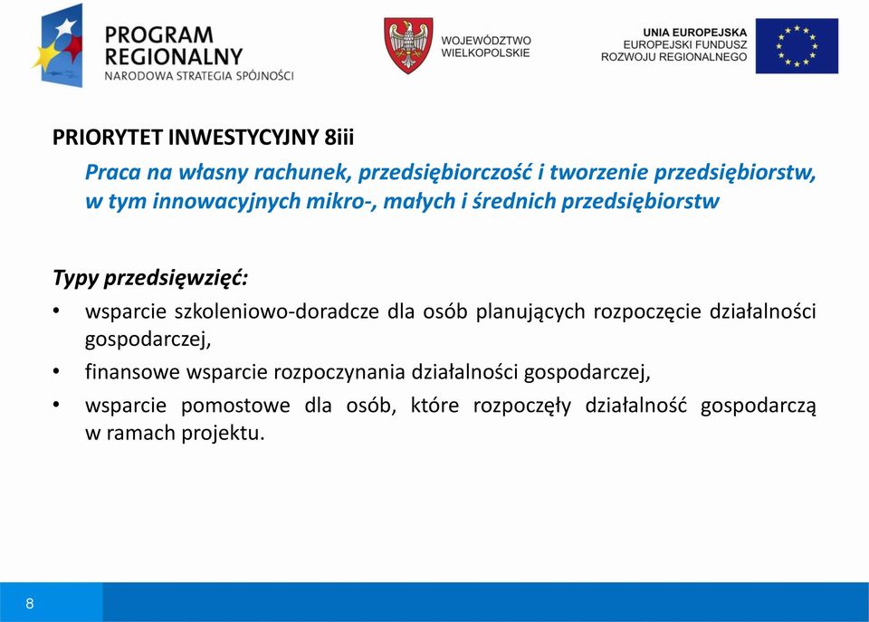 szkoleniowo-doradcze dla osób planujących rozpoczęcie działalności gospodarczej, finansowe wsparcie