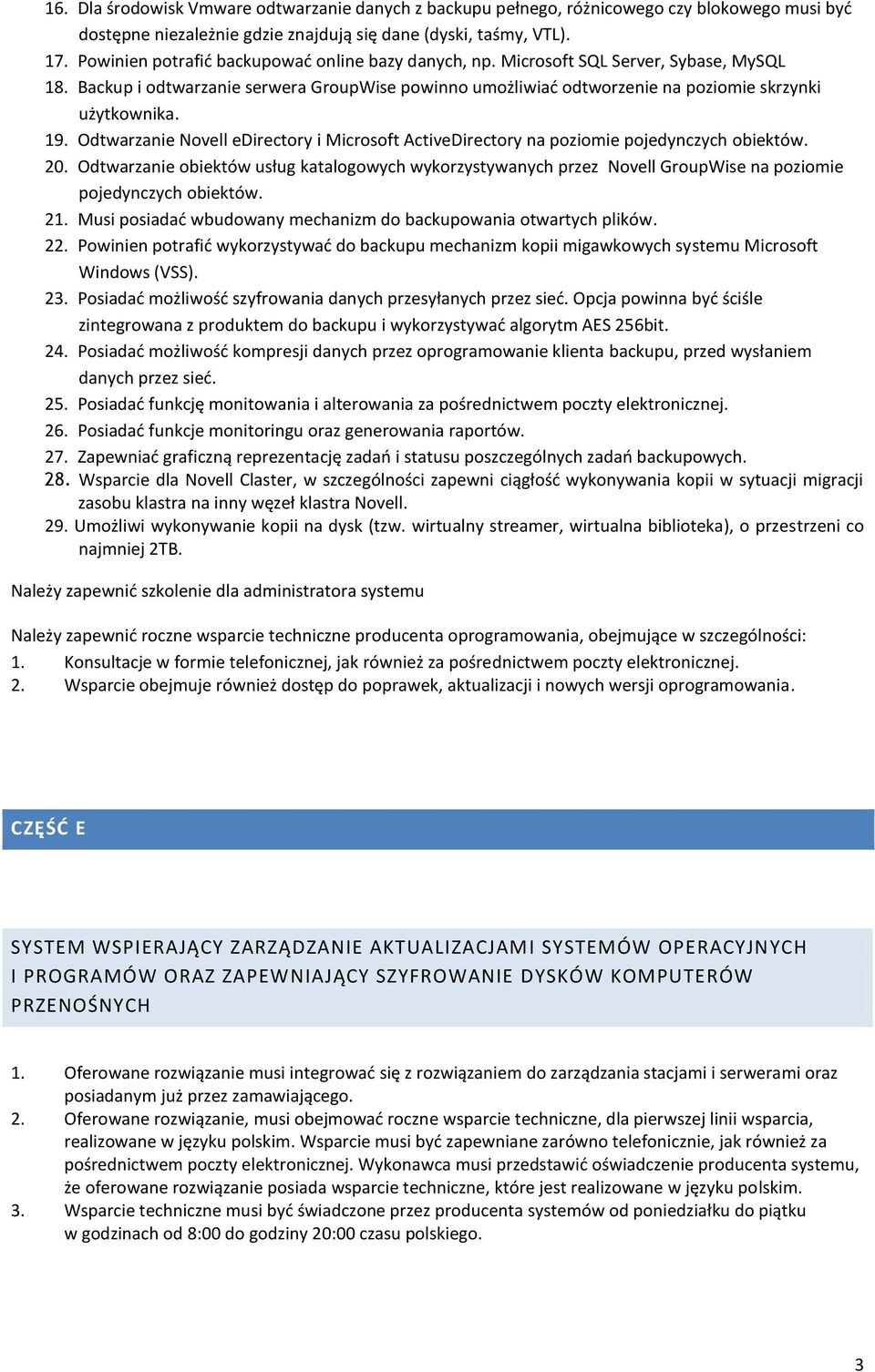 Odtwarzanie Novell edirectory i Microsoft ActiveDirectory na poziomie pojedynczych obiektów. 20.