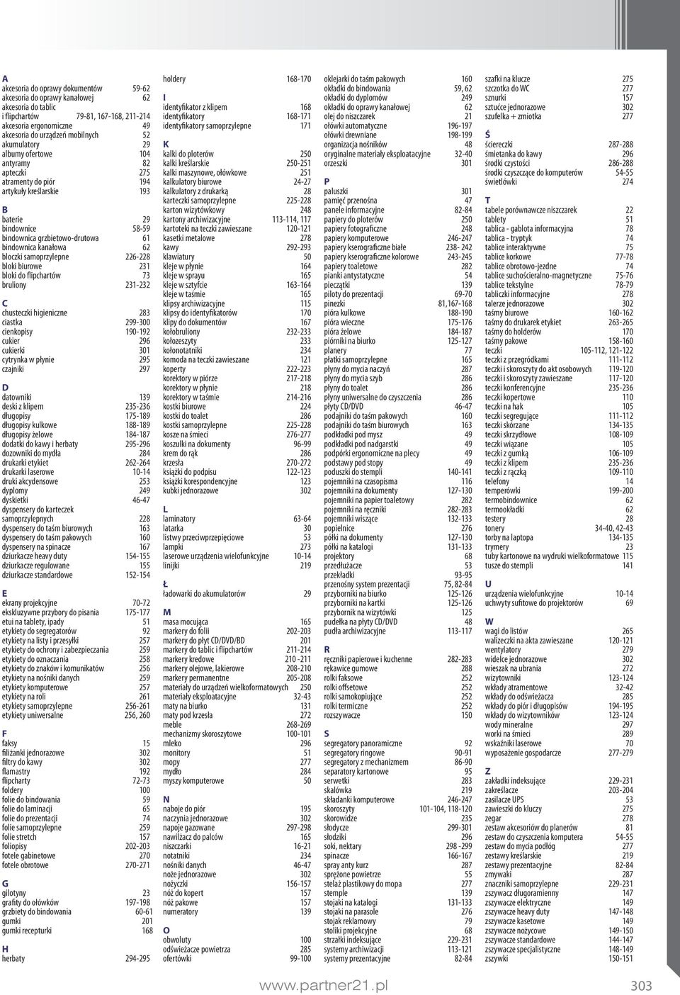 bloczki samoprzylepne 226-228 bloki biurowe 231 bloki do flipchartów 73 bruliony 231-232 C chusteczki higieniczne 283 ciastka 299-300 cienkopisy 190-192 cukier 296 cukierki 301 cytrynka w płynie 295