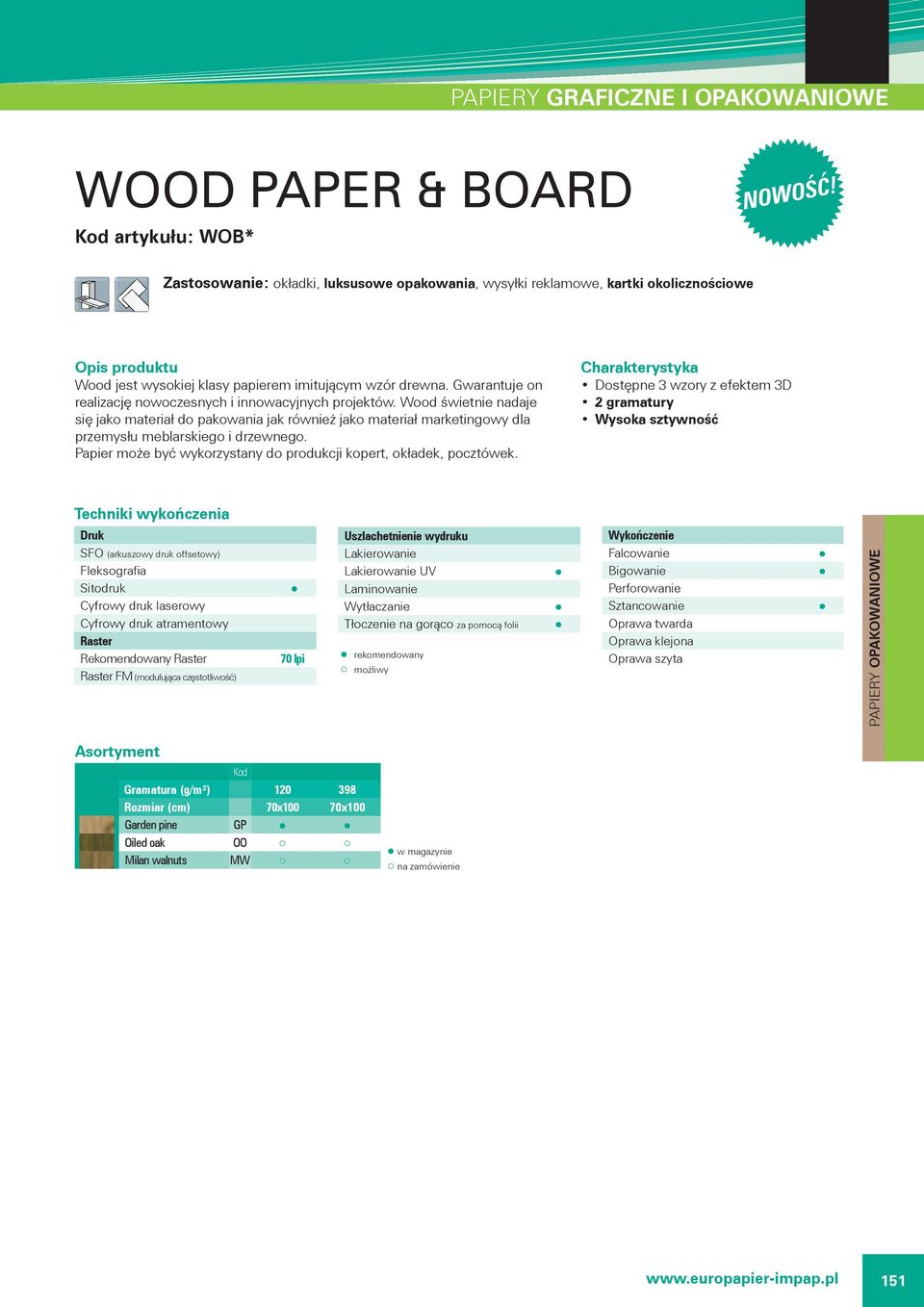 Wood świetnie nadaje się jako materiał do pakowania jak również jako materiał marketingowy dla przemysłu meblarskiego i drzewnego.