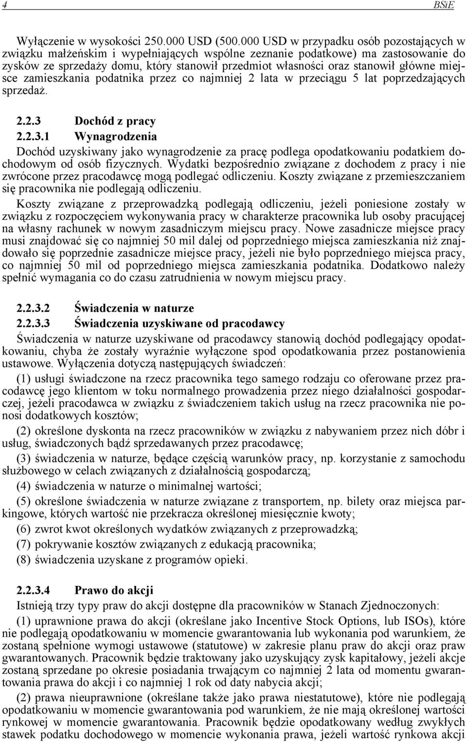 główne miejsce zamieszkania podatnika przez co najmniej 2 lata w przeciągu 5 lat poprzedzających sprzedaż. 2.2.3 