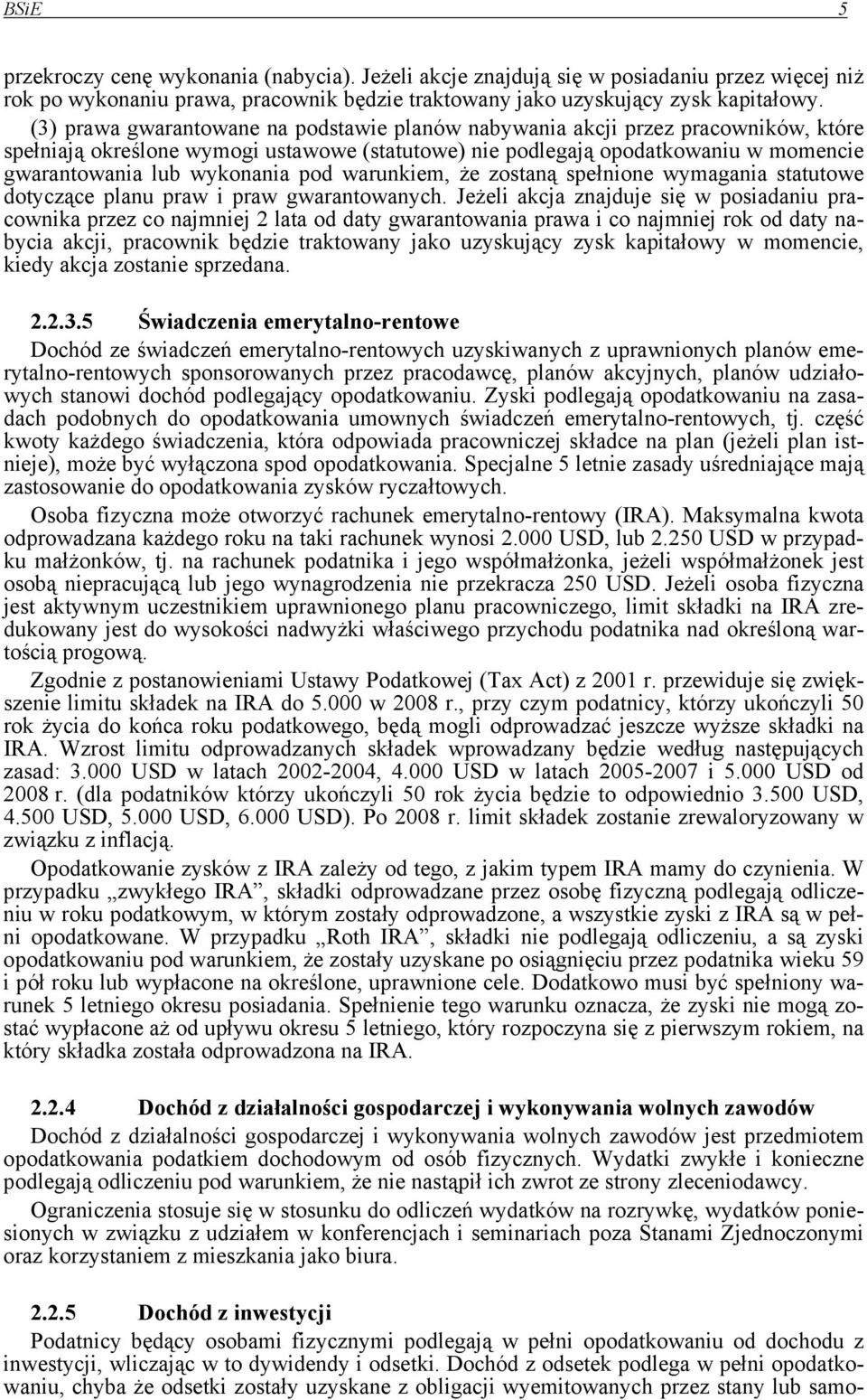 pod warunkiem, że zostaną spełnione wymagania statutowe dotyczące planu praw i praw gwarantowanych.