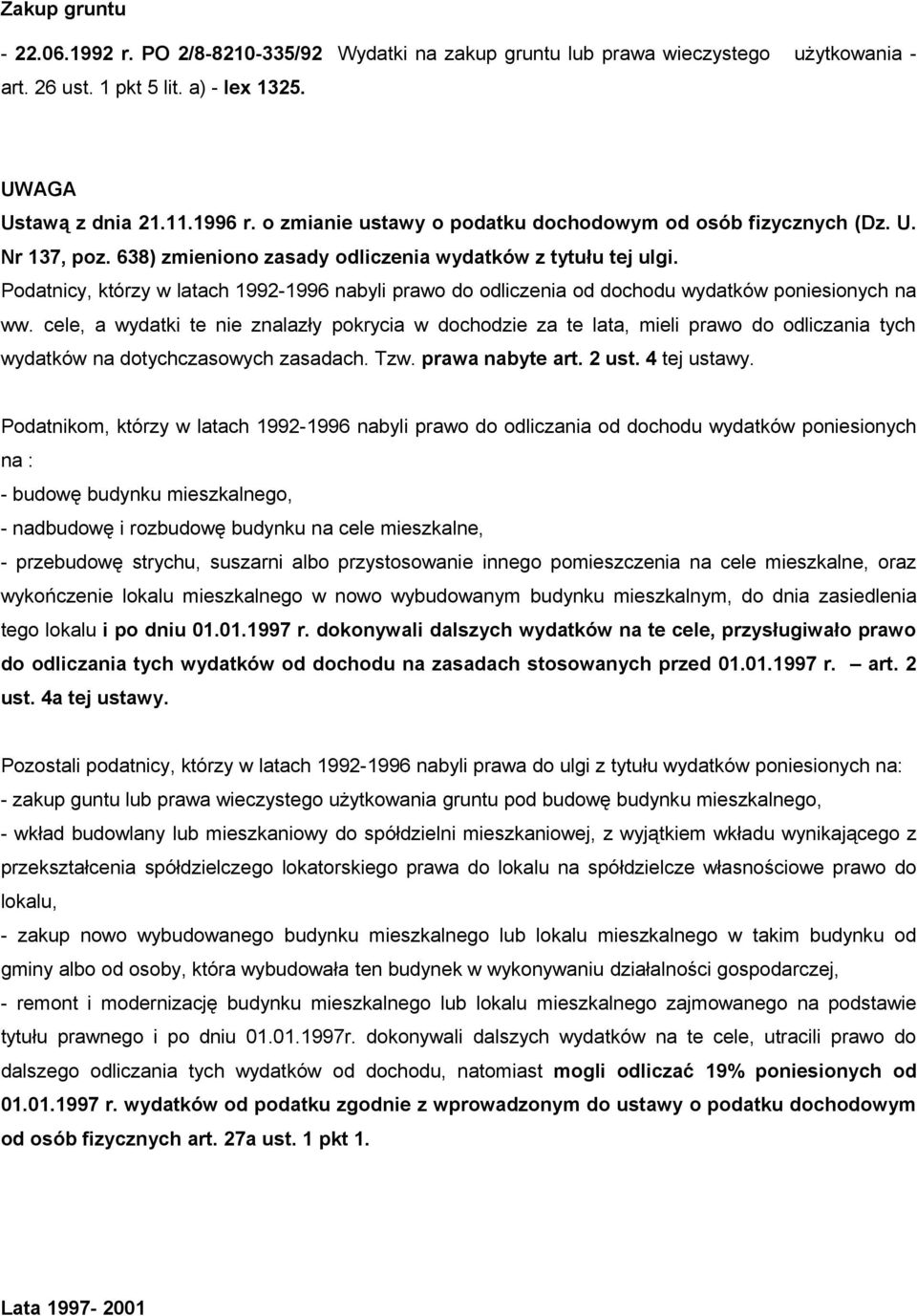 Podatnicy, którzy w latach 1992-1996 nabyli prawo do odliczenia od dochodu wydatków poniesionych na ww.