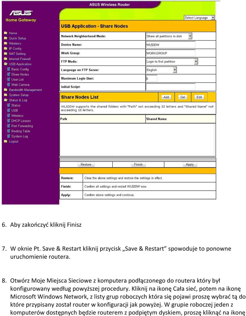 Kliknij na ikonę Cała sieć, potem na ikonę Microsoft Windows Network, z listy grup roboczych która się pojawi proszę wybrać tą do które