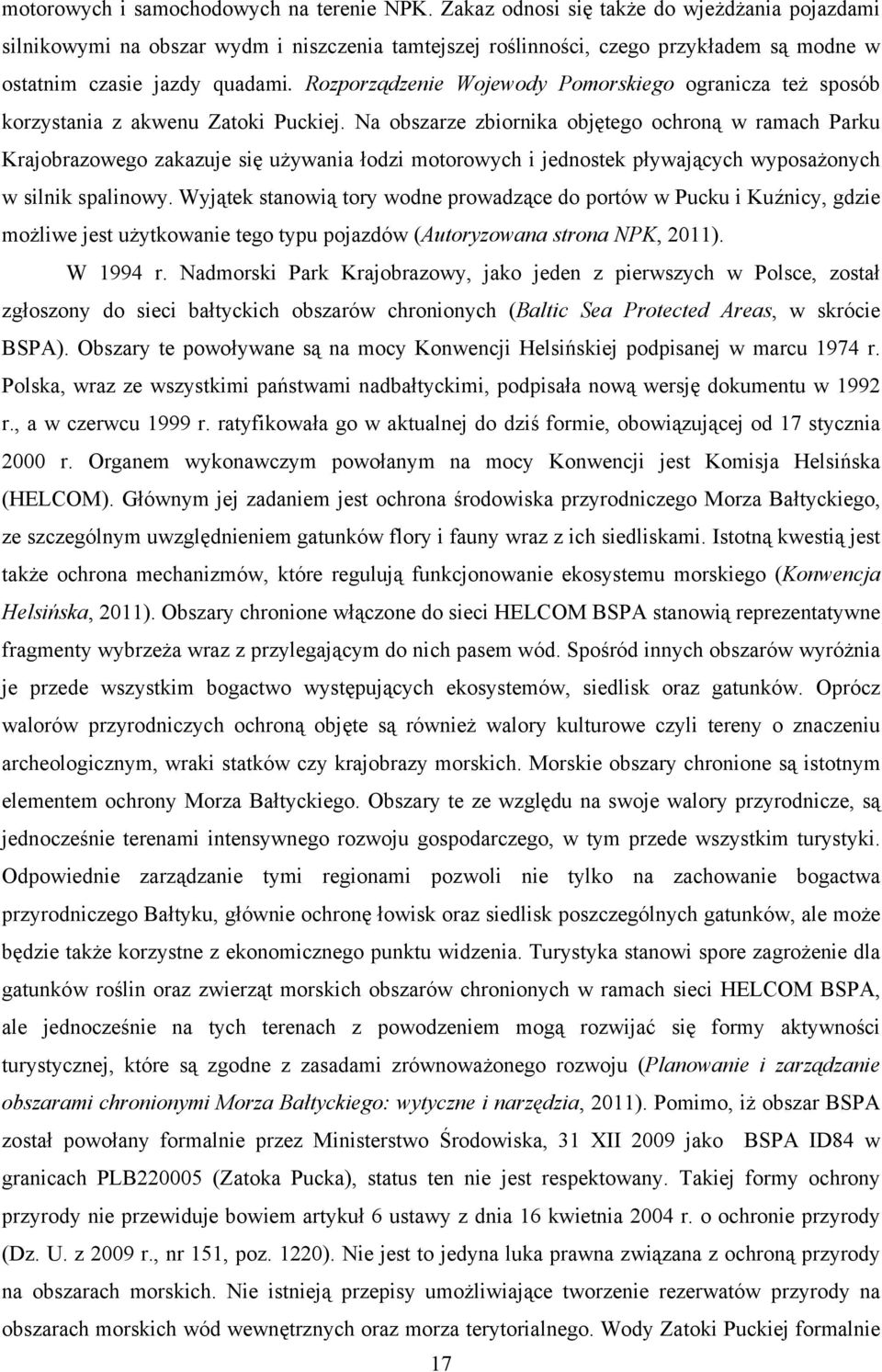 Rozporządzenie Wojewody Pomorskiego ogranicza też sposób korzystania z akwenu Zatoki Puckiej.