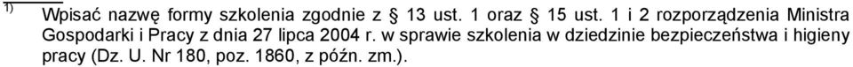 1 i rozporządzenia Ministra Gospodarki i Pracy z dnia 7