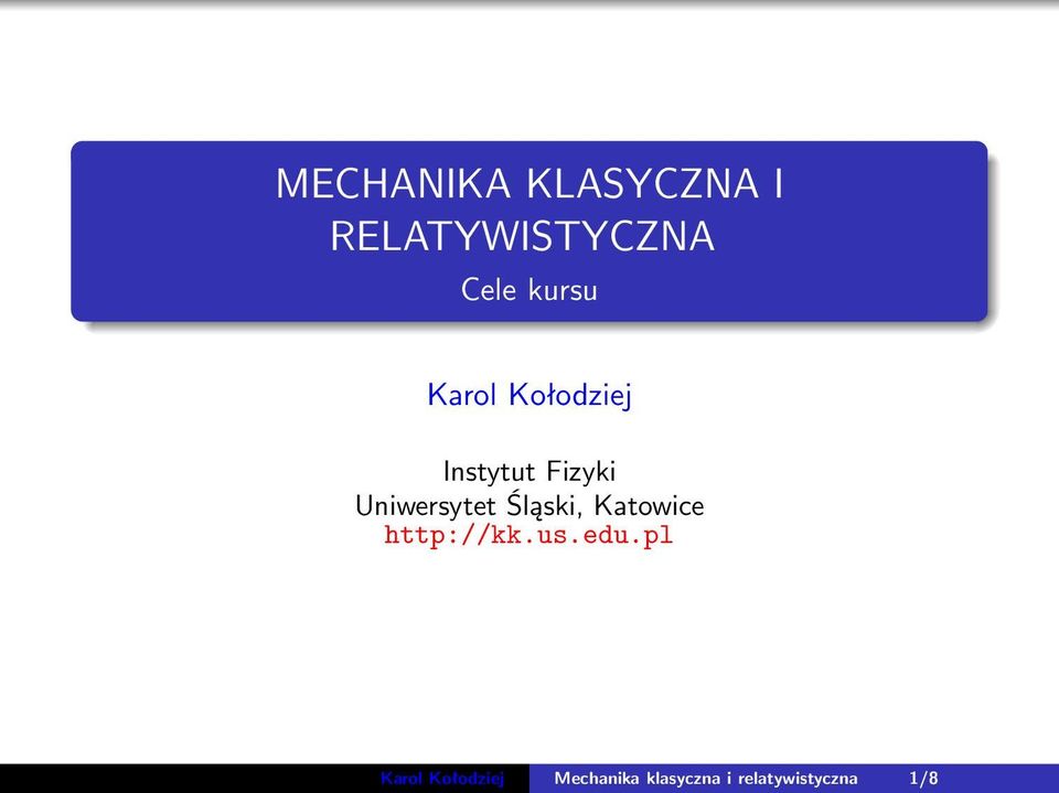 Uniwersytet Śląski, Katowice http://kk.us.edu.