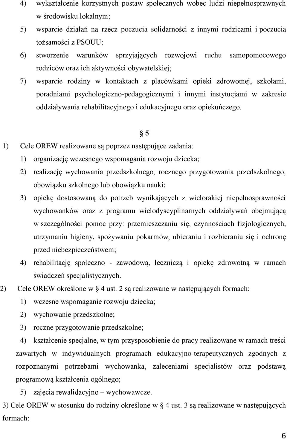 poradniami psychologiczno-pedagogicznymi i innymi instytucjami w zakresie oddziaływania rehabilitacyjnego i edukacyjnego oraz opiekuńczego.