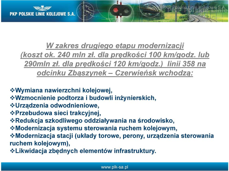 Urządzenia odwodnieniowe, Przebudowa sieci trakcyjnej, Redukcja szkodliwego oddziaływania na środowisko, Modernizacja systemu sterowania