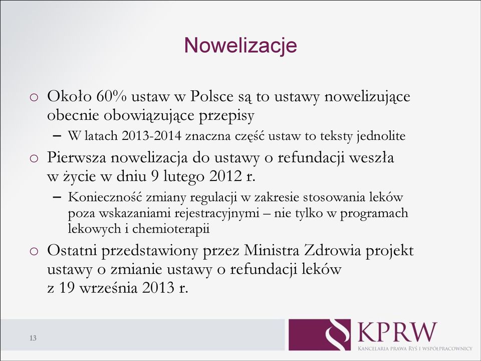 Konieczność zmiany regulacji w zakresie stosowania leków poza wskazaniami rejestracyjnymi nie tylko w programach lekowych i