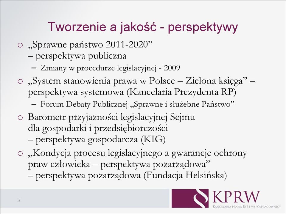 i służebne Państwo o Barometr przyjazności legislacyjnej Sejmu dla gospodarki i przedsiębiorczości perspektywa gospodarcza (KIG) o