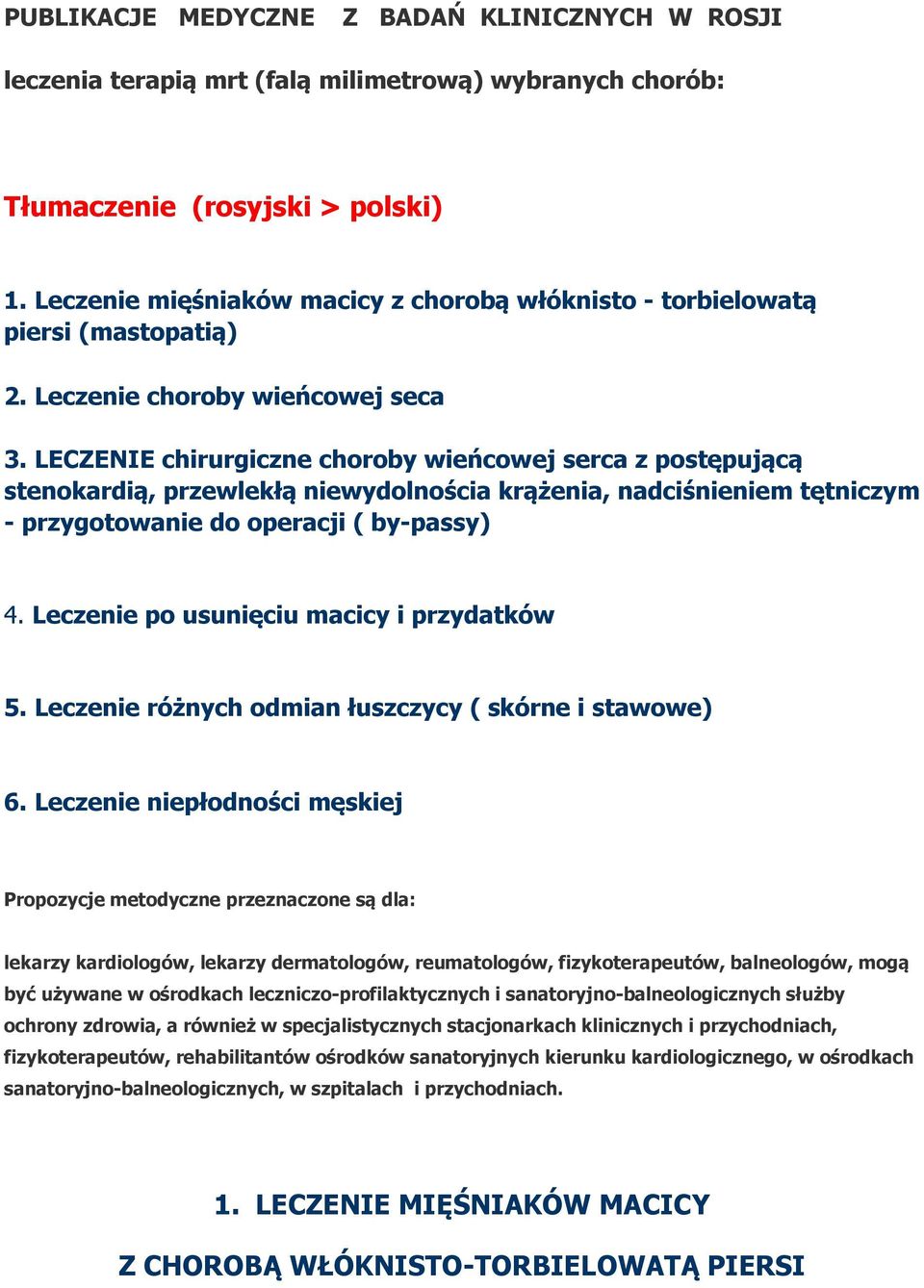 LECZENIE chirurgiczne choroby wieńcowej serca z postępującą stenokardią, przewlekłą niewydolnościa krążenia, nadciśnieniem tętniczym - przygotowanie do operacji ( by-passy) 4.