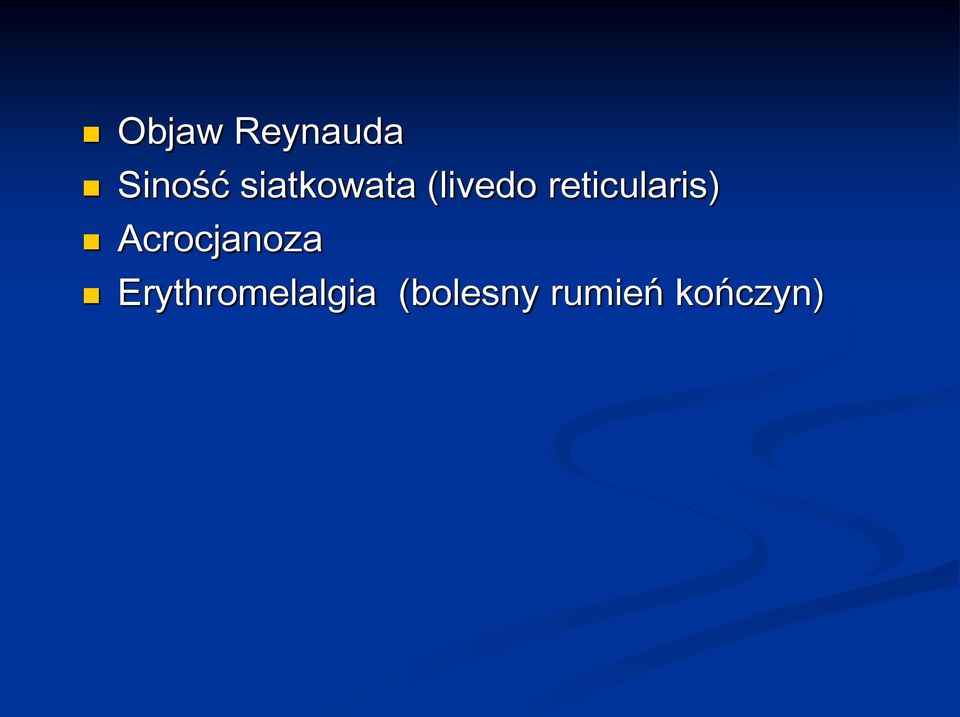 reticularis) Acrocjanoza