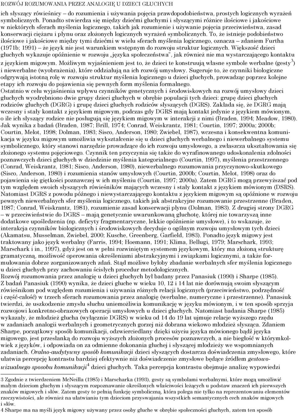 konserwacji ciężaru i płynu oraz złożonych logicznych wyrażeń symbolicznych.