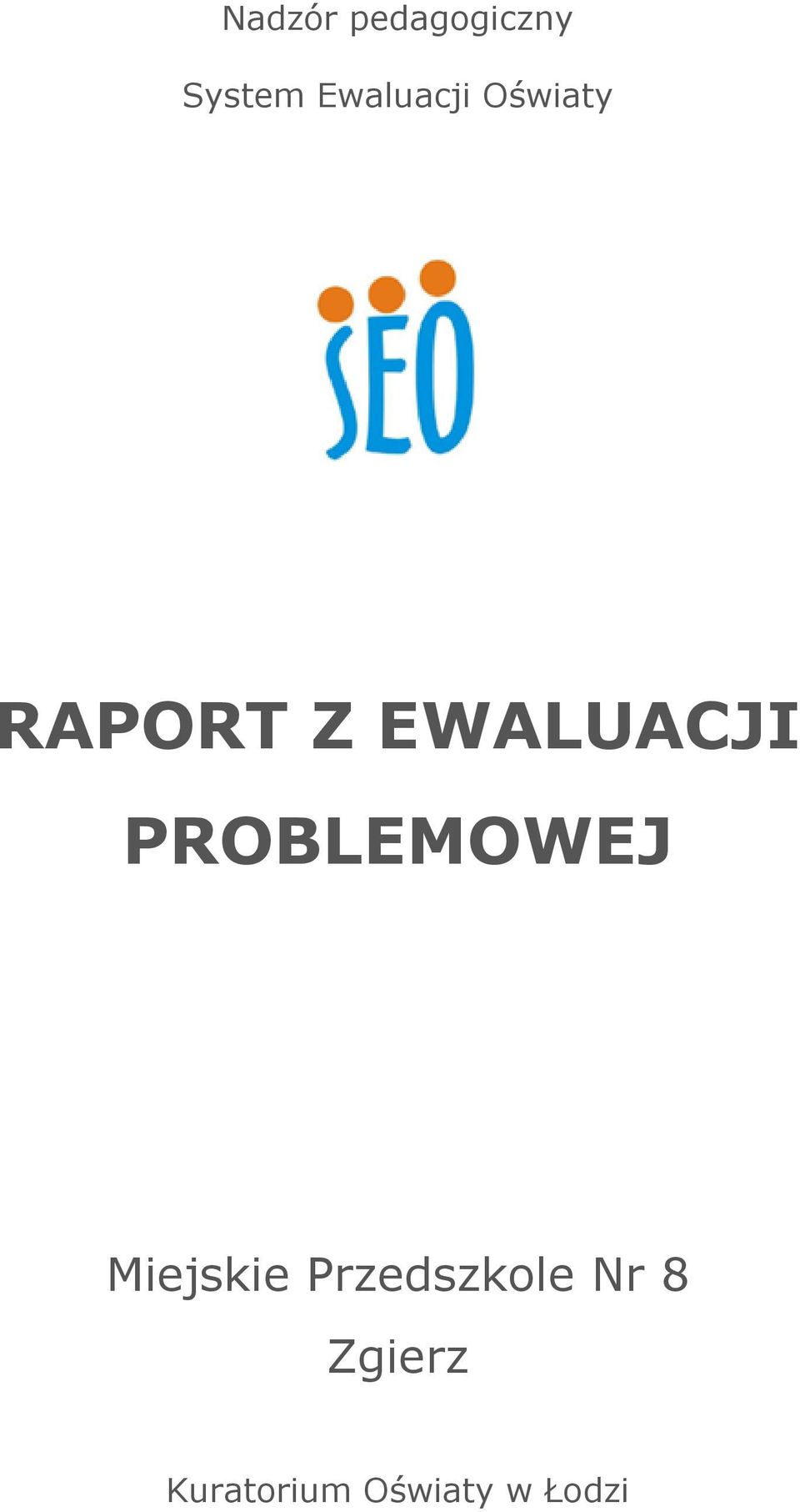 EWALUACJI PROBLEMOWEJ Miejskie