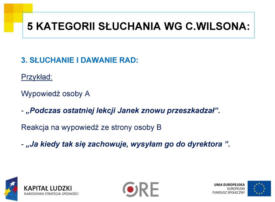 Podczas ostatniej lekcji Janek znowu przeszkadzał.