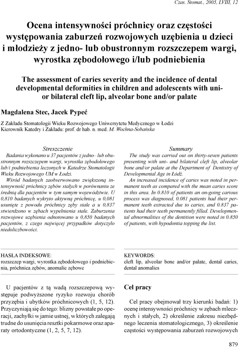 podniebienia The assessment of caries severity and the incidence of dental developmental deformities in children and adolescents with unior bilateral cleft lip, alveolar bone and/or palate Magdalena