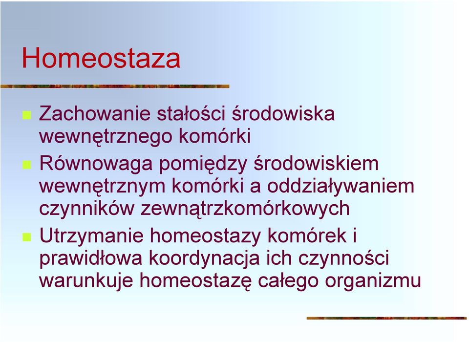 oddziaływaniem czynników zewnątrzkomórkowych!