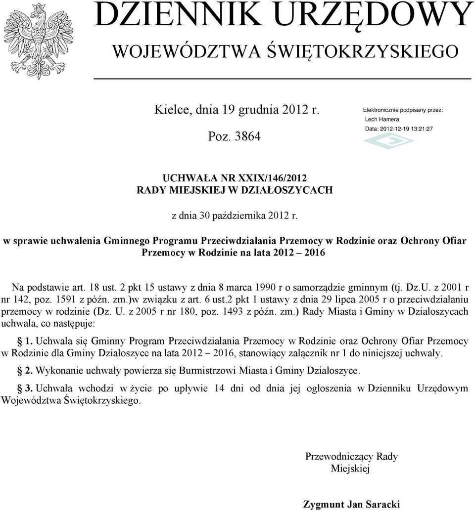 2 pkt 15 ustawy z dnia 8 marca 1990 r o samorządzie gminnym (tj. Dz.U. z 2001 r nr 142, poz. 1591 z późn. zm.)w związku z art. 6 ust.