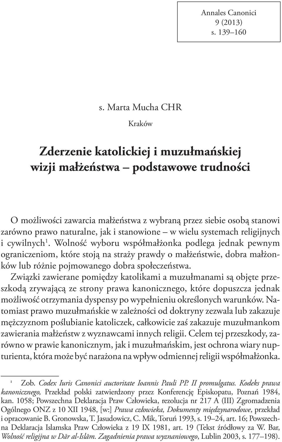 stanowione w wielu systemach religijnych i cywilnych 1.