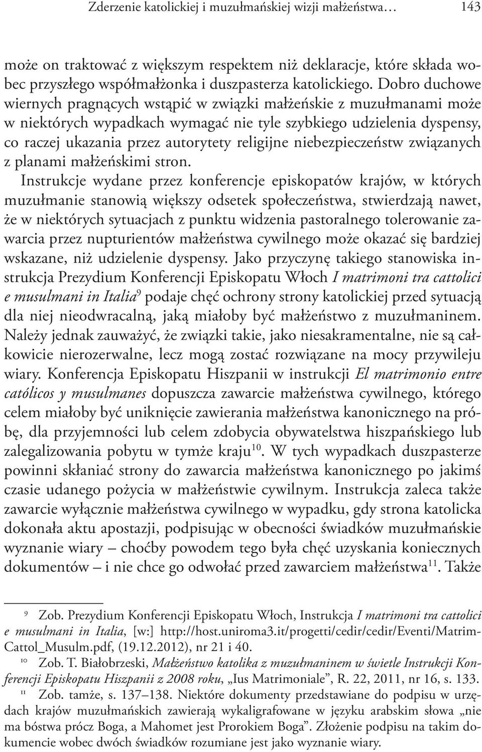 niebezpieczeństw związanych z planami małżeńskimi stron.