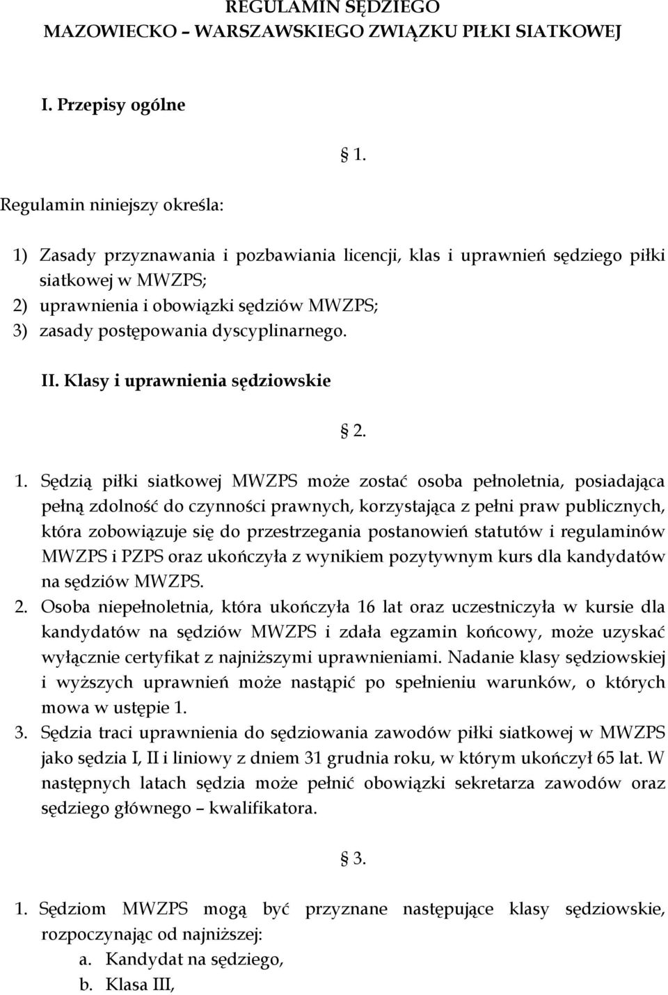 dyscyplinarnego. II. Klasy i uprawnienia sędziowskie 2. 1.