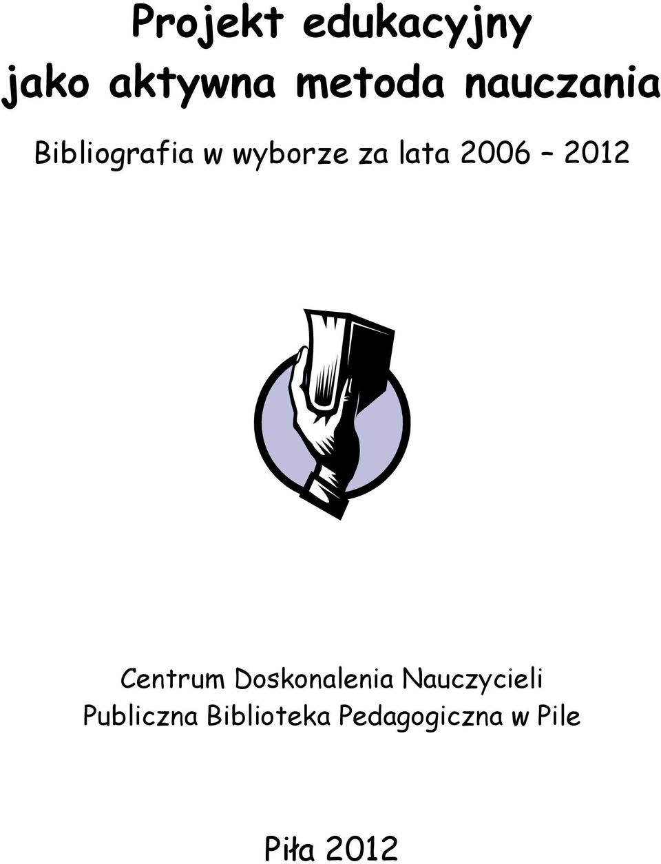 2006 2012 Centrum Doskonalenia Nauczycieli