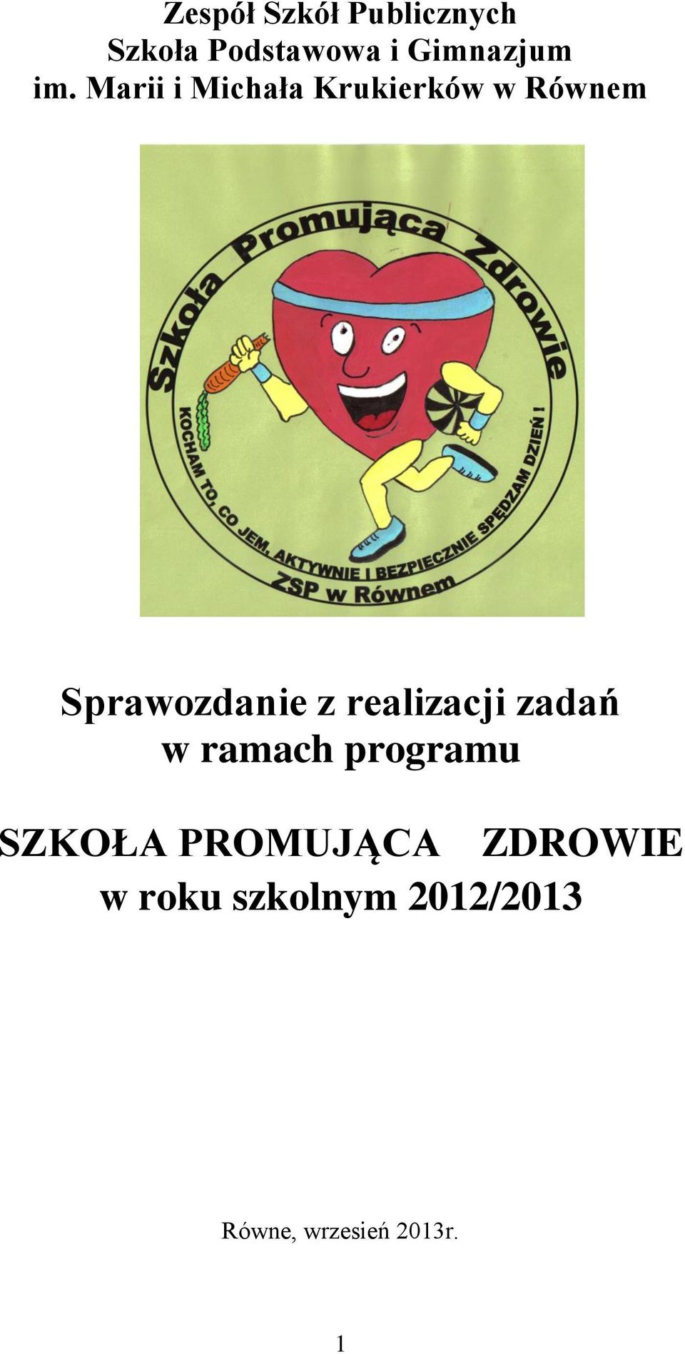 realizacji zadań w ramach programu SZKOŁA PROMUJĄCA