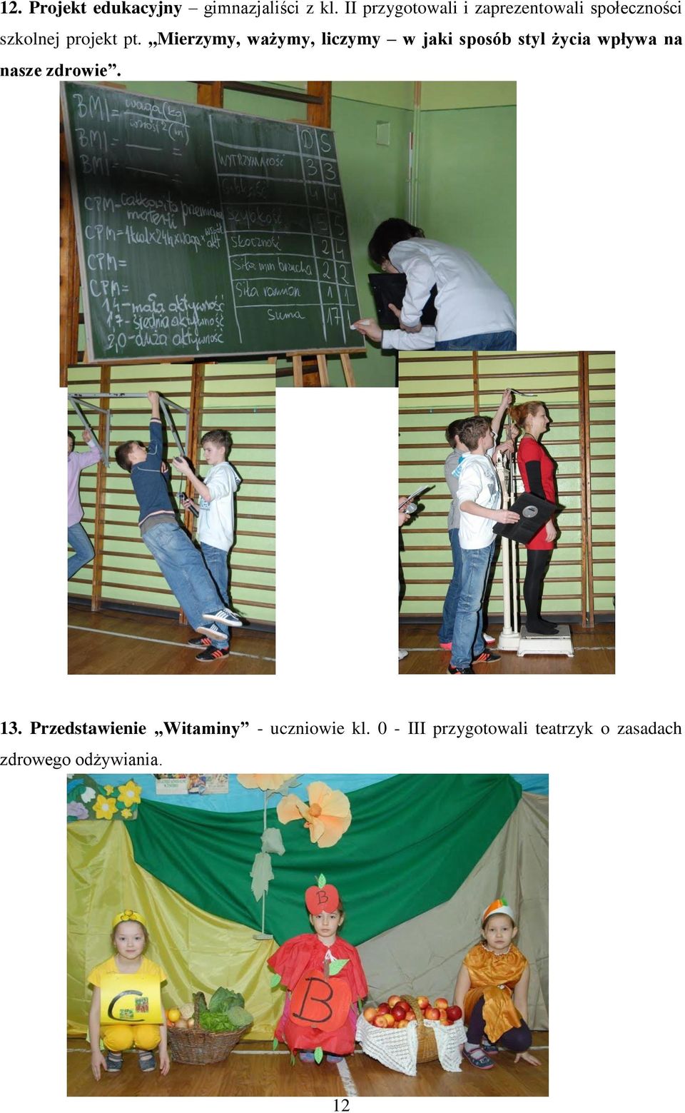 ,,mierzymy, ważymy, liczymy w jaki sposób styl życia wpływa na nasze