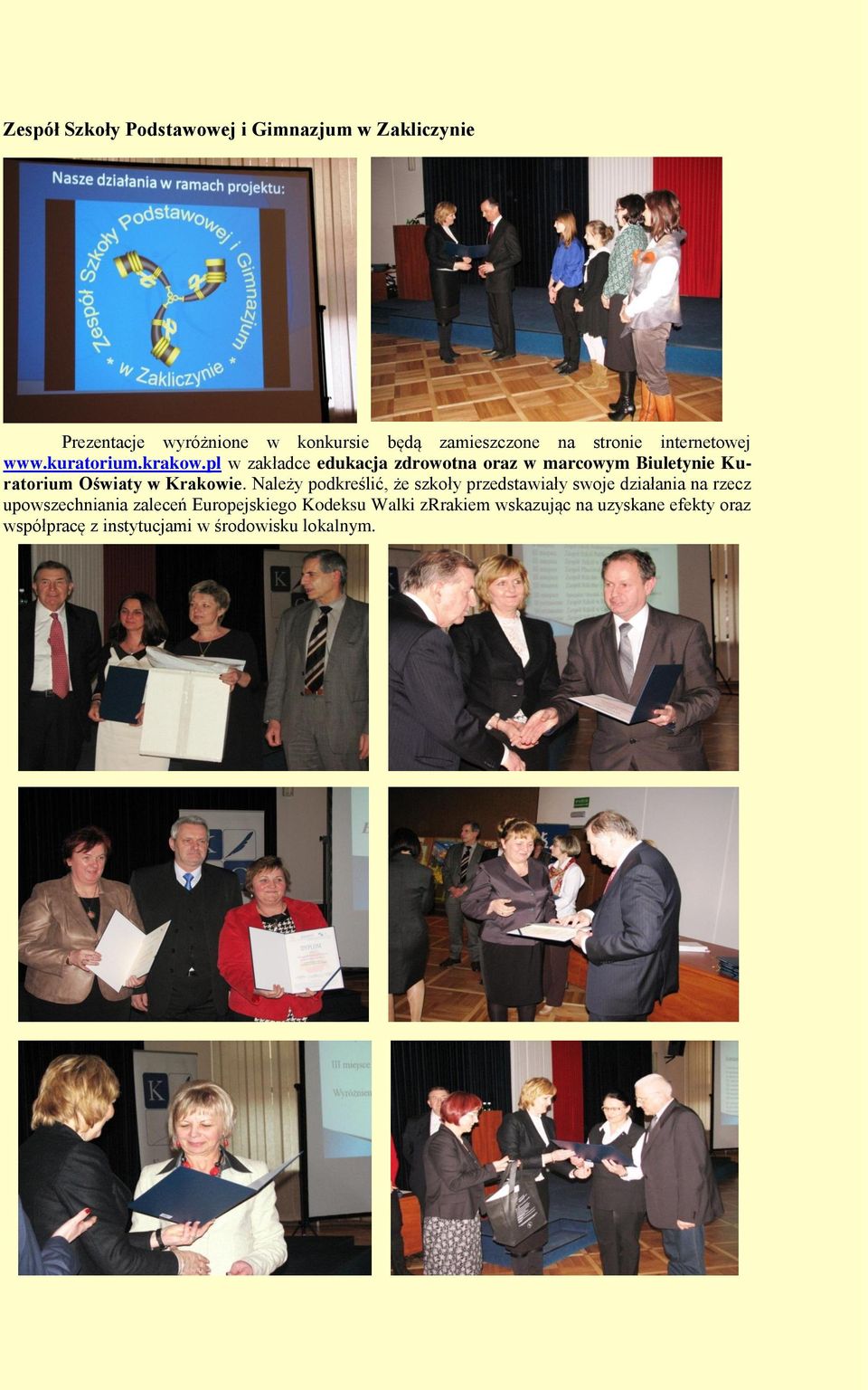 pl w zakładce edukacja zdrowotna oraz w marcowym Biuletynie Kuratorium Oświaty w Krakowie.