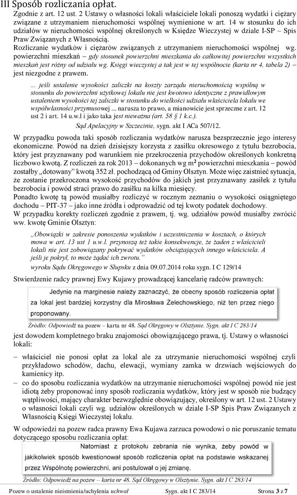 Rozliczanie wydatków i ciężarów związanych z utrzymaniem nieruchomości wspólnej wg.