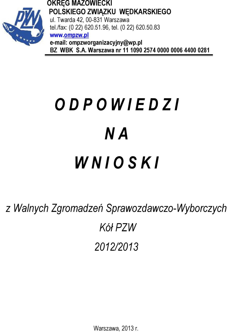 pl e-mail: ompzworganizacyjny@wp.pl BZ WBK S.A.