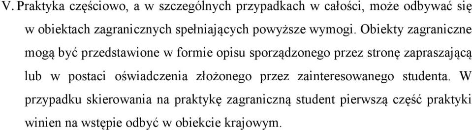 Obiekty zagraniczne mogą być przedstawione w formie opisu sporządzonego przez stronę zapraszającą lub w