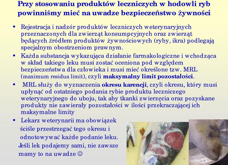 Ka da substancja wykazuj ca dzia anie farmakologiczne i wchodz ca w sk ad takiego leku musi zosta oceniona pod wzgl dem bezpiecze stwa dla cz owieka i musi mie okre lone tzw.