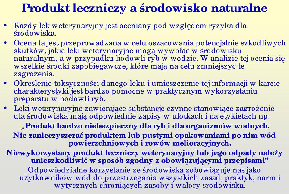 W analizie tej ocenia si wszelkie rodki zapobiegawcze, które maj na celu zmniejszy te zagro enia.