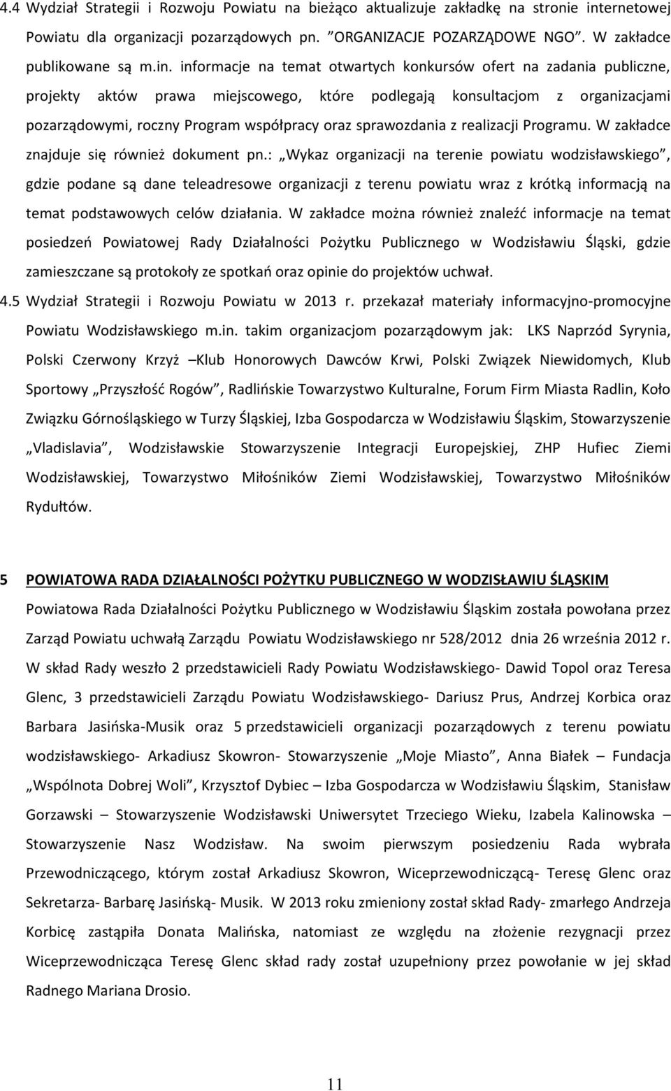 informacje na temat otwartych konkursów ofert na zadania publiczne, projekty aktów prawa miejscowego, które podlegają konsultacjom z organizacjami pozarządowymi, roczny Program współpracy oraz