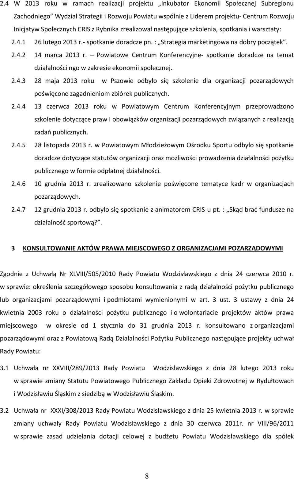 Powiatowe Centrum Konferencyjne- spotkanie doradcze na temat działalności ngo w zakresie ekonomii społecznej. 2.4.