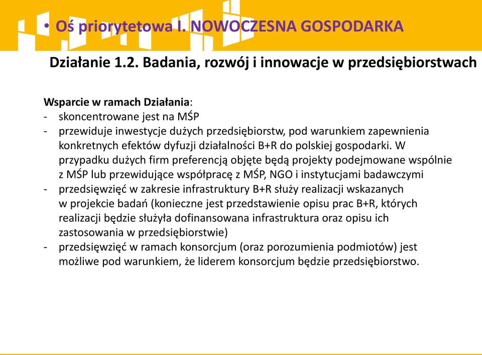 efektów dyfuzji działalności B+R do polskiej gospodarki.