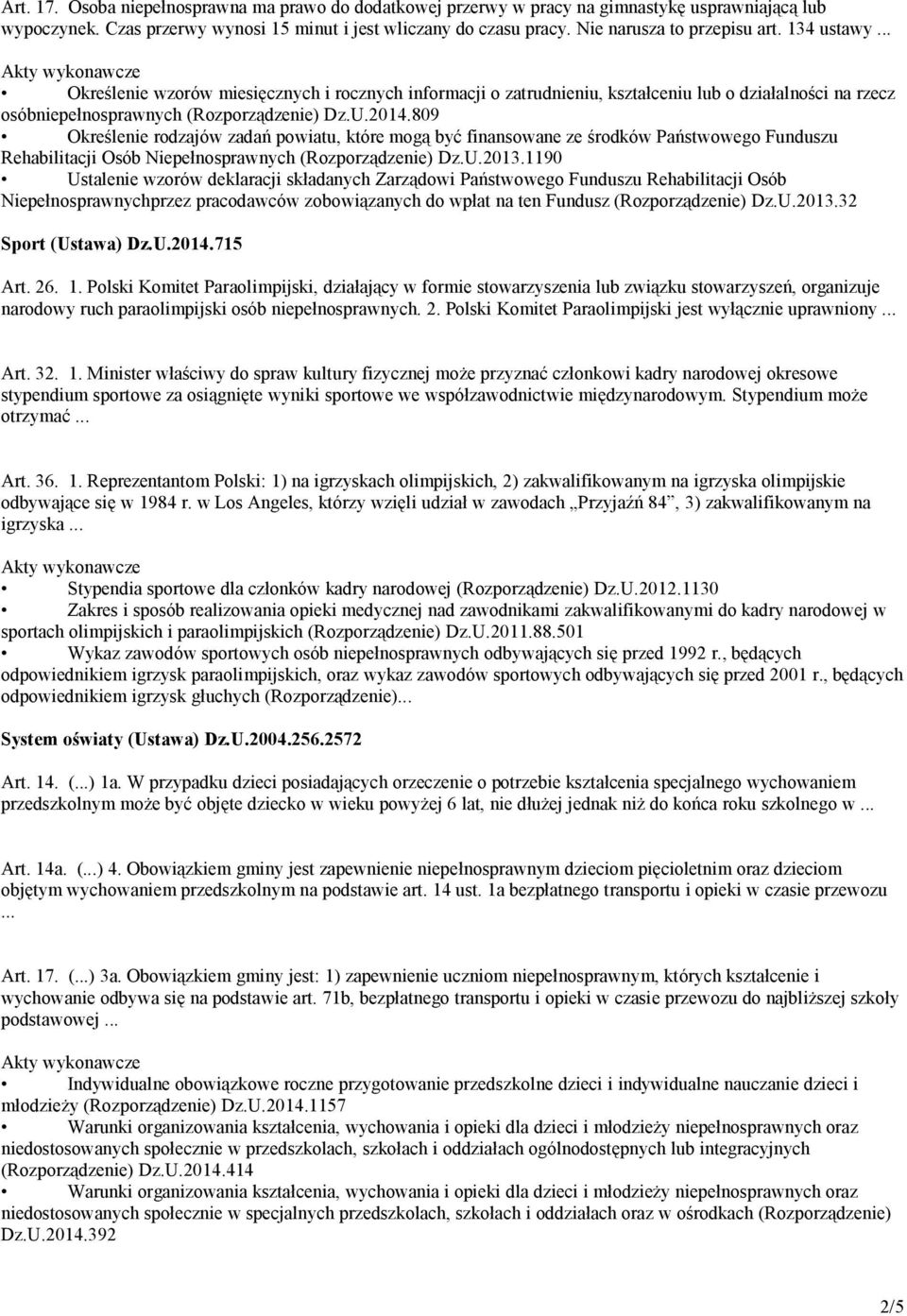 2014.809 Określenie rodzajów zadań powiatu, które mogą być finansowane ze środków Państwowego Funduszu Rehabilitacji Osób Niepełnosprawnych (Rozporządzenie) Dz.U.2013.