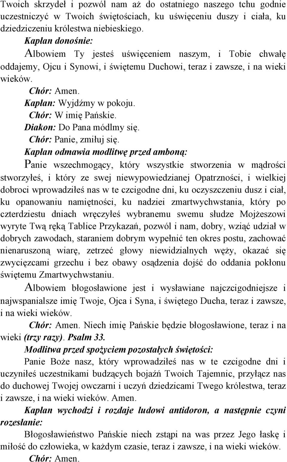 Diakon: Do Pana módlmy się.