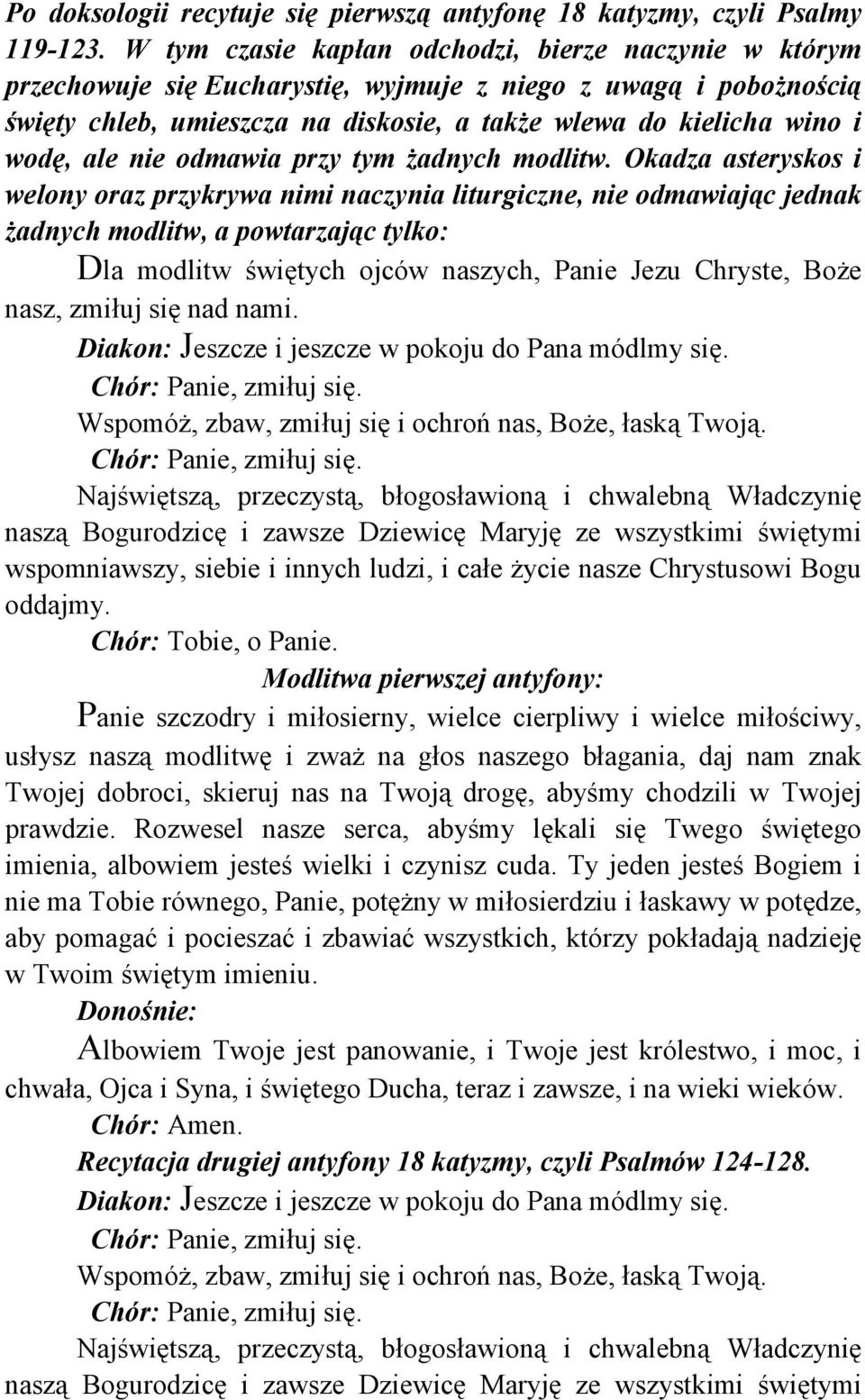 ale nie odmawia przy tym żadnych modlitw.