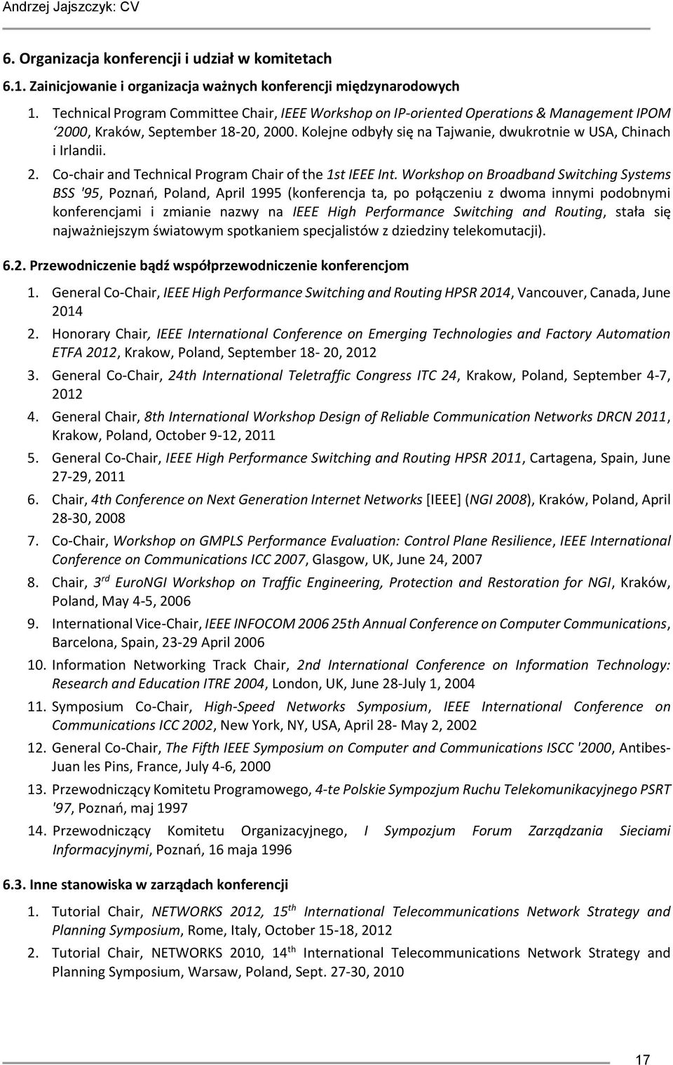 2. Co-chair and Technical Program Chair of the 1st IEEE Int.